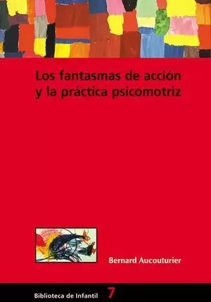 FANTASMAS DE ACCION Y LA PRACTICA PSICOMOTRIZ, LOS