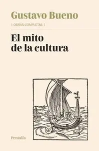 EL MITO DE LA CULTURA