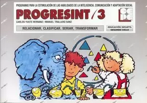 PROGRESINT 3. RELACIONAR, CLASIFICAR, SERIAR, TRANSFORMAR