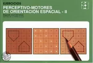 EJERCICIOS PERCEPTIVO-MOTORES DE ORIENTACION ESPACIAL II SEGUNDO NIVEL