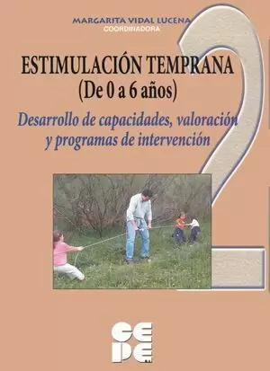 ESTIMULACIÓN TEMPRANA (DE 0 A 6 AÑOS) - 2  DESARROLLO DE CAPACIDADES, VALORACIÓN