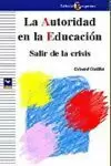 LA AUTORIDAD EN LA EDUCACIÓN. SALIR DE LA CRISIS