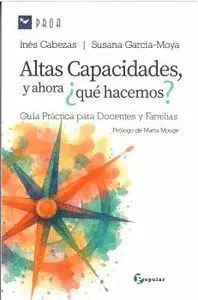 ALTAS CAPACIDADES. Y AHORA, ¿QUÉ HACEMOS?