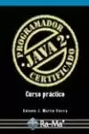 PROGRAMADOR JAVA 2 CERTIFICADO. CURSO PRÁCTICO