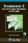 DREAMWEAVER 8. DESARROLLO DE PÁGINAS WEB DINÁMICAS CON PHP Y MYSQL
