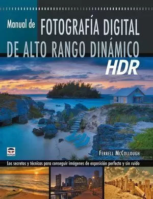 MANUAL DE FOTOGRAFÍA DE ALTO RANGO DINÁMICO (HDR)