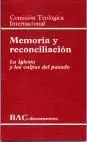 MEMORIA Y RECONCILIACIÓN. LA IGLESIA Y LAS CULPAS DEL PASADO