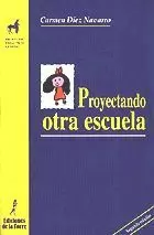 PROYECTANDO OTRA ESCUELA