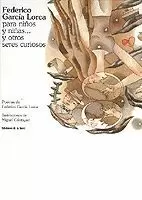 FEDERICO GARCIA LORCA PARA NIÑOS Y NIÑAS... Y OTROS SERES CURIOSOS