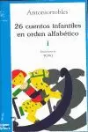 26 CUENTOS INFANTILES EN ORDEN ALFABETICO, TOMO I