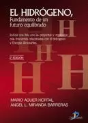 EL HIDROGENO. 2ª ED. FUNDAMENTO DE UN FUTURO EQUIL