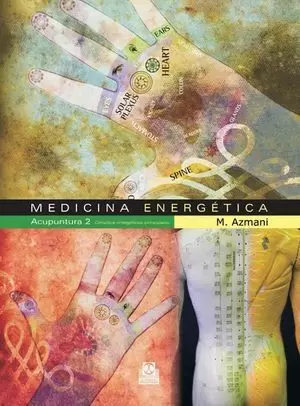MEDICINA ENERGÉTICA. ACUPUNTURA 2 CIRCUITOS ENERGÉTICOS PRINCIPALES.