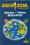 PRAGA, VIENA Y BUDAPEST. GUIA AZUL