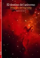 EL DESTINO DEL UNIVERSO. DESPUES DEL BIG BANG