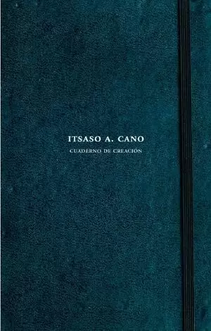 ITSASO A. CANO. CUADERNO DE CREACIÓN