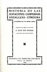 HISTORIA DE LAS AGITACIONES CAMPESINAS ANDALUZAS, CÓRDOBA