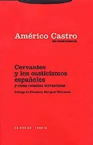 CERVANTES Y LOS CASTICISMOS ESPAÑOLES Y OTROS ESTUDIOS CERVANTINOS