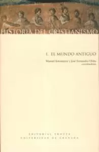 HISTORIA CRISTIANISMO I. EL MUNDO ANTIGUO