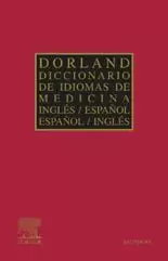 DICCIONARIO DORLAND DE IDIOMAS DE MEDICINA: INGLÉS ESPAÑOL/ESPAÑOL-INGLÉS