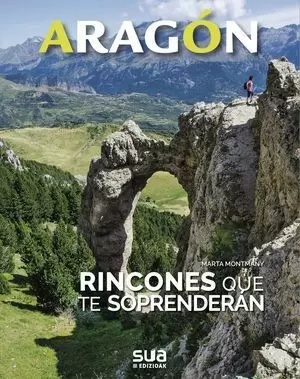 ARAGON. RINCONES QUE TE SORPRENDERAN -