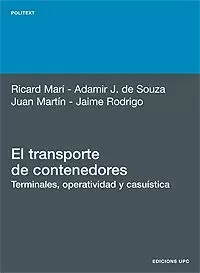 EL TRANSPORTE DE CONTENEDORES: TERMINALES, OPERATIVIDAD Y CASUÍSTICA