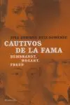 CAUTIVOS FAMA. REMBRANDT, MOZART, FREUD