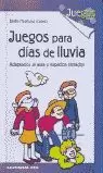 JUEGOS PARA DÍAS DE LLUVIA