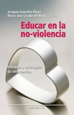 EDUCAR EN LA NO-VIOLENCIA: ENFOQUES Y ESTRATEGIAS DE INTERVENCIÓN