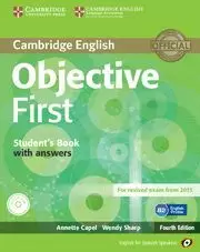OBJECTIVE FIRST FOR SPANISH SPEAKERS STUDENT S BOOK WITH ANSWERS WITH CD-ROM 4TH EDIITON