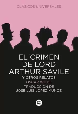 EL CRIMEN DE LORD ARTHUR SAVILE Y OTROS RELATOS