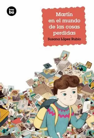 MARTIN EN EL MUNDO DE LAS COSAS PERDIDAS - BAMBU/31 (+9)