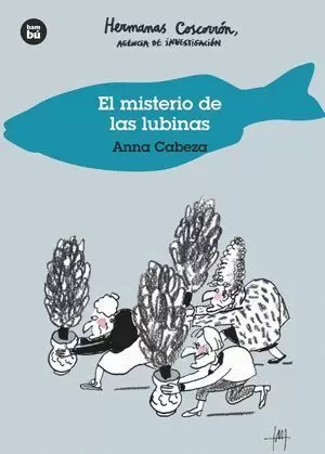 HERMANAS COSCORRÓN, AGENCIA DE INVESTIGACIÓN. EL MISTERIO DE LAS LUBINAS