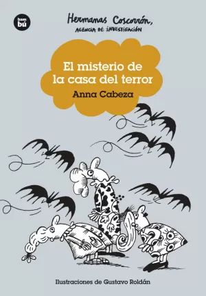 HERMANAS COSCORRÓN, AGENCIA DE INVESTIGACIÓN. EL MISTERIO DE LA CASA DEL TERROR