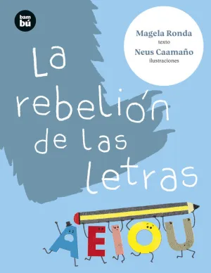 LA REBELIÓN DE LAS LETRAS