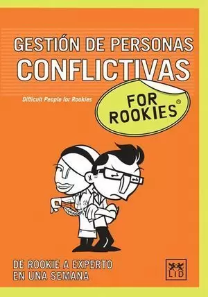 GESTIÓN DE PERSONAS CONFLICTIVAS FOR ROOKIES