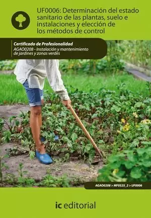 DETERMINACIÓN DEL ESTADO SANITARIO DE LAS PLANTAS, SUELO E INSTALACIONES Y ELECC