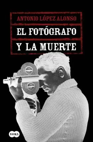 EL FOTÓGRAFO Y LA MUERTE