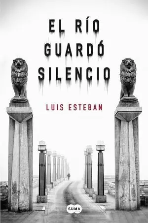 EL RÍO GUARDÓ SILENCIO