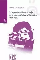 LA REPRESENTACIÓN DE LA MUJER EN EL CINE ESPAÑOL DE LA TRANSICIÓN (1973-1982)