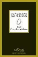 UN PEZ QUE VA POR EL JARDIN
