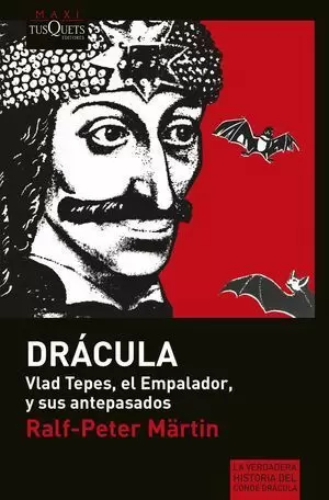 «DRÁCULA». VLAD TEPES, EL EMPALADOR, Y SUS ANTEPASADOS