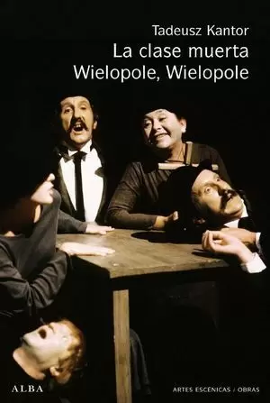 LA CLASE MUERTA. WIELOPOLE, WIELOPOLE