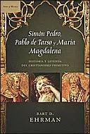 SIMON PEDRO, PABLO DE TARSO Y MARIA MAGDALENA