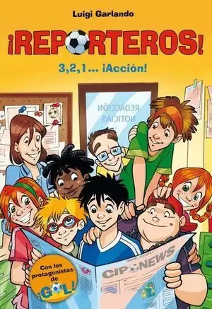 ¡REPORTEROS! 1. 3,2,1... ¡ACCIÓN!