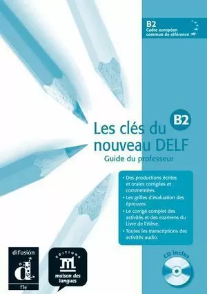LES CLÉS DU NOUVEAU DELF B2 PROFESOR + CD