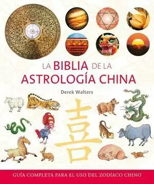 LA BIBLIA DE LA ASTROLOGÍA CHINA