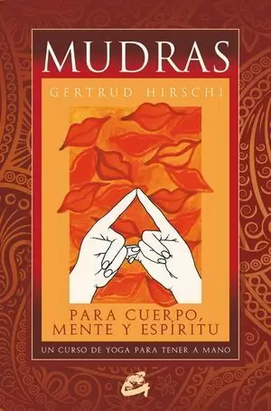MUDRAS PARA CUERPO, MENTE Y ESPÍRITU
