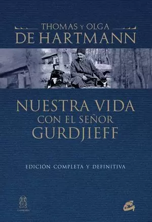 NUESTRA VIDA CON EL SEÑOR GURDJIEFF