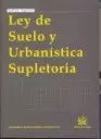 LEY DE SUELO Y URBANISTICA SUPLETORIA