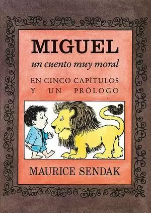 MIGUEL, UN CUENTO MUY MORAL EN CINCO CAPÍTULOS Y UN PRÓLOGO